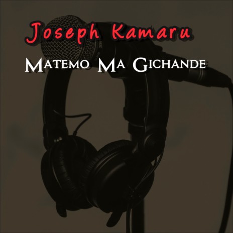 Matemo Ma Gichande, Vol. 1 | Boomplay Music