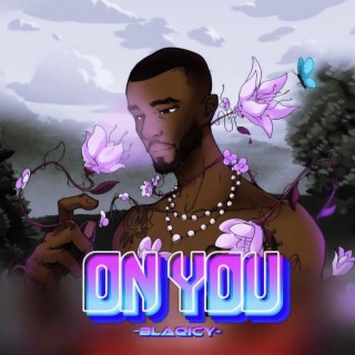 On You lyrics | Boomplay Music