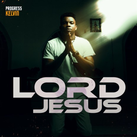 Lord Jesus | Boomplay Music