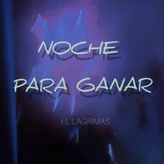 Noche para ganar