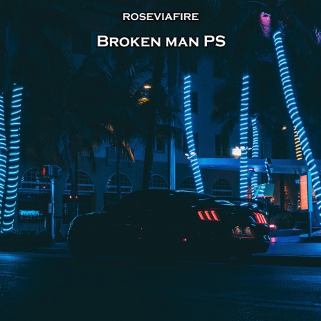 Broken Man Ps | Boomplay Music