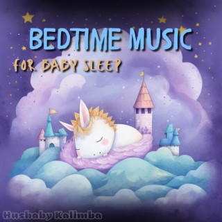 Bedtime Music for Baby Sleep