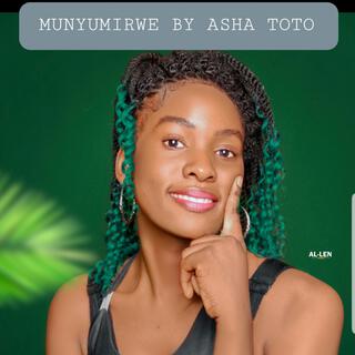 MUNYUMIRWE BY ASHA TOTO