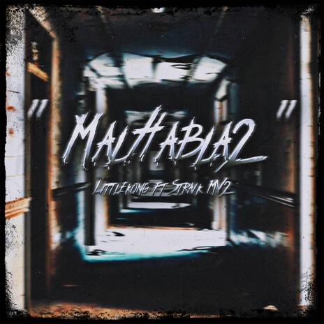 MalHabla2 ft. Straik MV2 | Boomplay Music