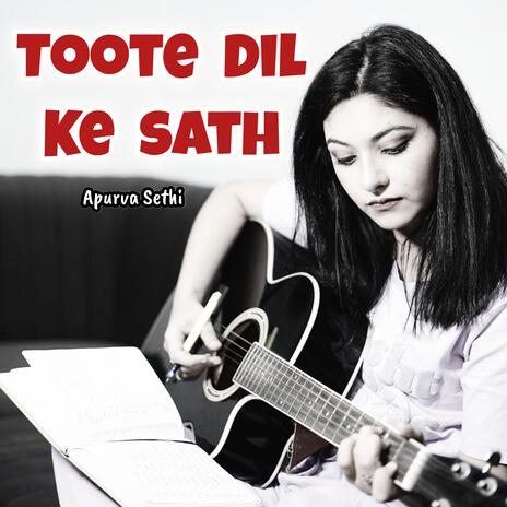 Toote Dil Ke Sath | Boomplay Music