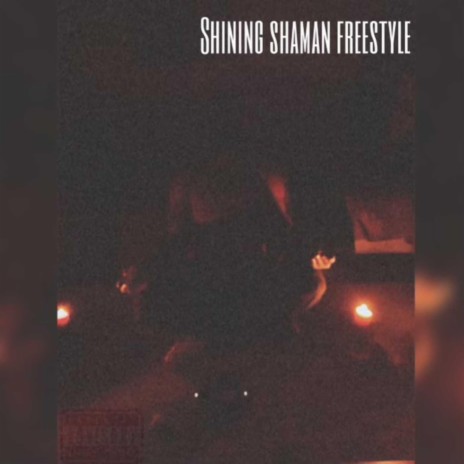 Shining Shaman Freestyle