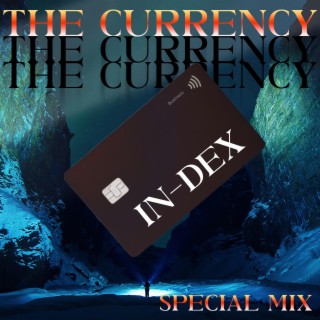 The Currency (Special Mix)