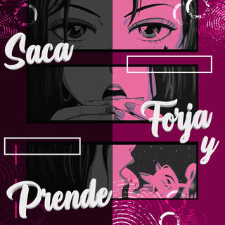 Saca forja y prende