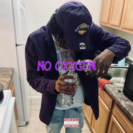 No Oxygen | Boomplay Music