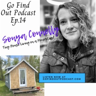 Ep. 14: Sonya Moves to a Tiny House on a Homestead in Maine!