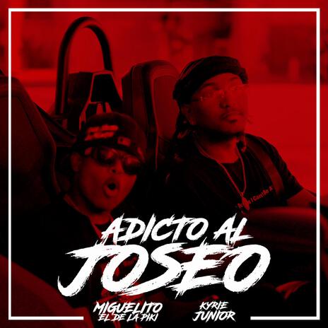 Adicto Al Joseo ft. Miguelito De La Piky | Boomplay Music