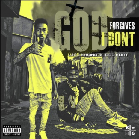 God Forgives I Don’t ft. LilCJ Kasino | Boomplay Music