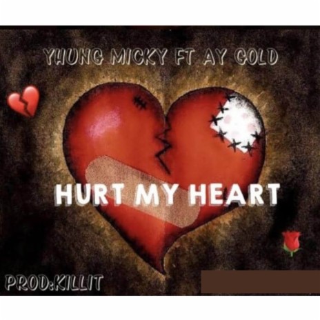 Hurt my heart ft. Yhung Micky | Boomplay Music