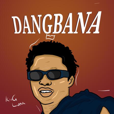 Dangbana | Boomplay Music