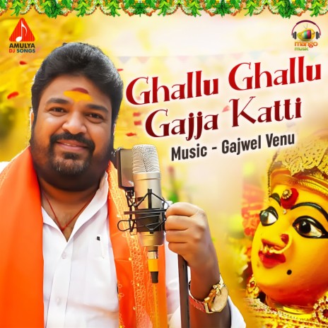 Ghallu Ghallu Gajja Katti | Boomplay Music