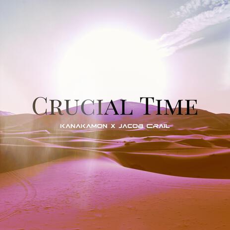 Crucial Time ft. Consciousness | Boomplay Music