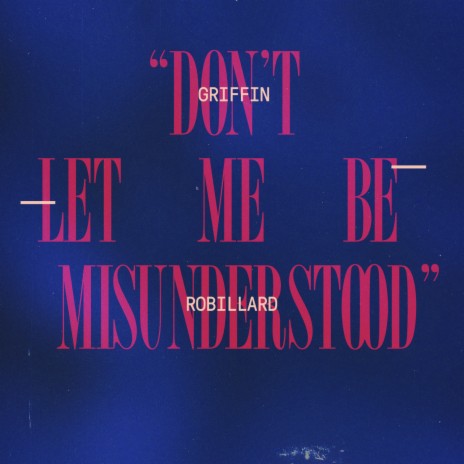 Don't Let Me Be Misunderstood | Boomplay Music