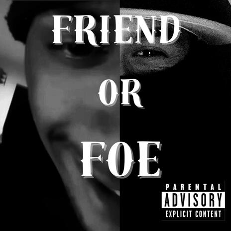 Friend or Foe | Boomplay Music