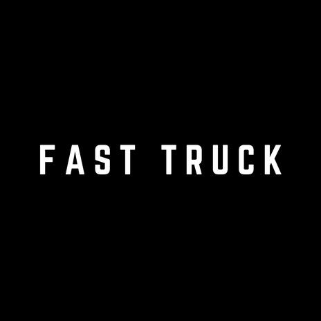 fast truck | Boomplay Music