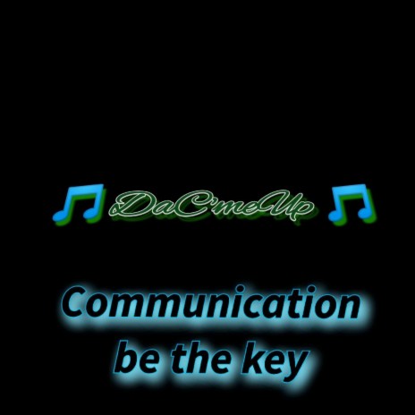 Communication be the key