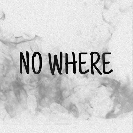 No where | Boomplay Music