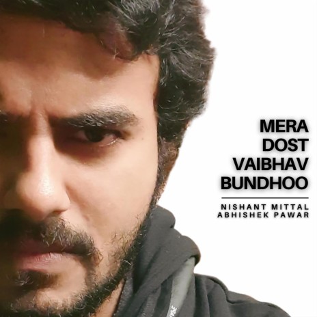 Mera Dost Vaibhav Bundhoo (Instrumental) ft. Abhishek Pawar | Boomplay Music