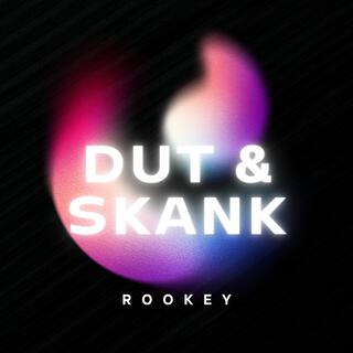 Dut & Skank