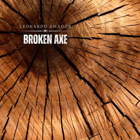 Broken Axe | Boomplay Music