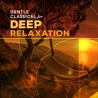 Gentle Classical for Deep Relaxation