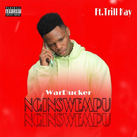 Nginswempu (feat. Trill kay) | Boomplay Music