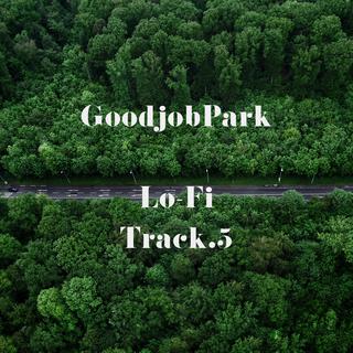 GoodjobPark Lo-fi Track.5