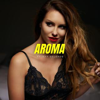 Aroma