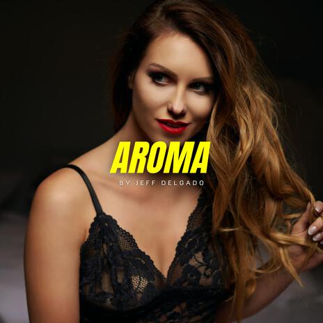 Aroma | Boomplay Music