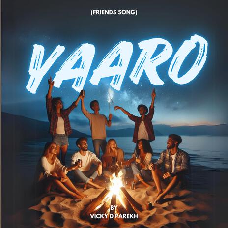 Yaaro (Friends Song) | Boomplay Music