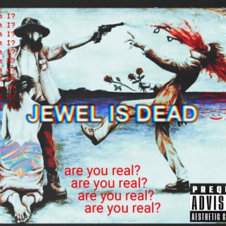 Jewel Is Dead