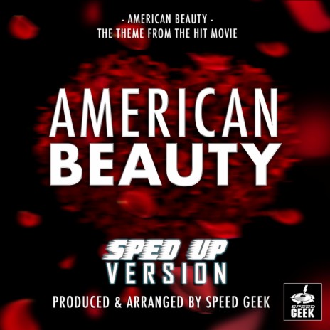 American Beauty Main Theme (From American Beauty) (Sped-Up Version)