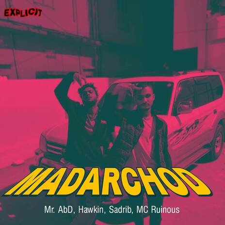 MADARCHOD ft. Hawkin, Sadrib & MC Ruinous | Boomplay Music