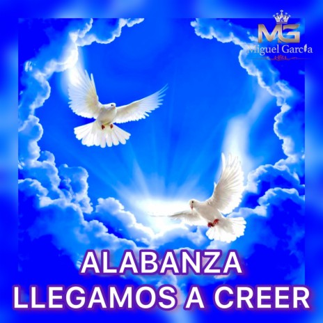 Llegamos a creer | Boomplay Music