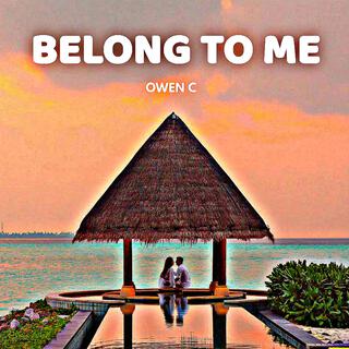 Belong To Me