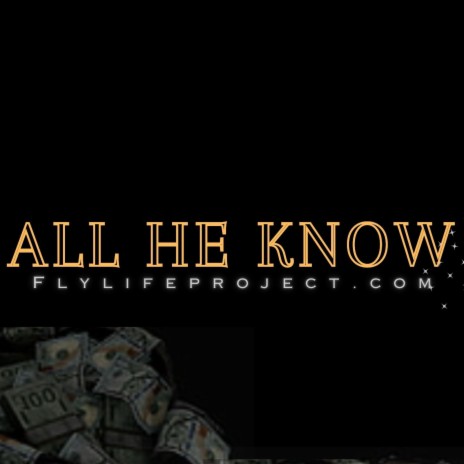 All He know | Boomplay Music