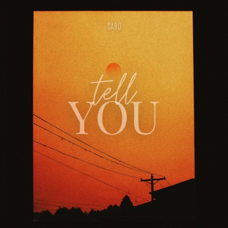 Tell You | Boomplay Music