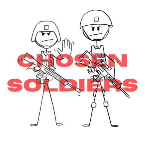 Chosen Soldiers | Boomplay Music