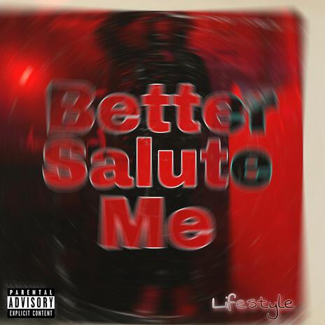 Better Salute Me | Boomplay Music