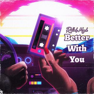 Better With You