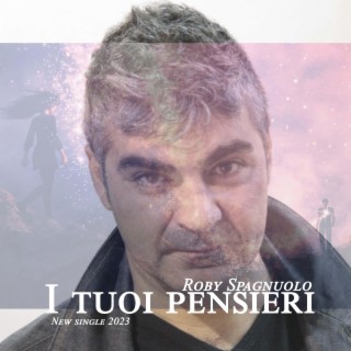 I tuoi pensieri lyrics | Boomplay Music