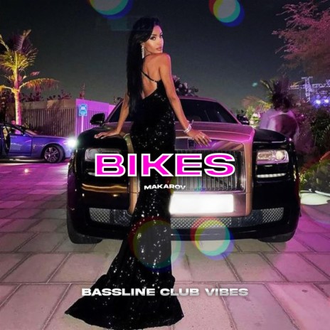 Bikes ft. Makarov | Boomplay Music