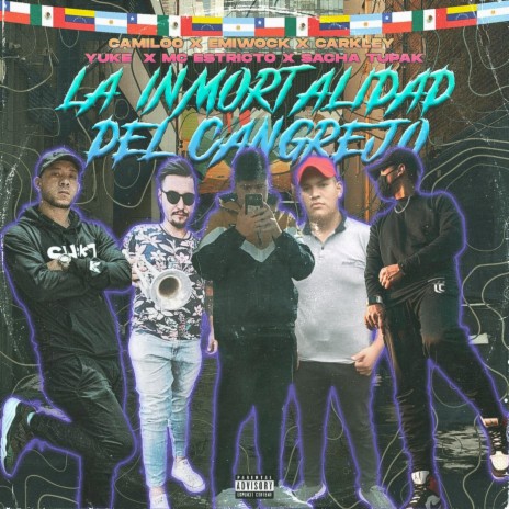 La Inmortalidad del Cangrajo ft. Emiwock, Carkley, Yuke, MC Estricto & Sacha Tupak | Boomplay Music