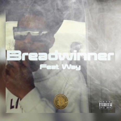 Breadwinner ft. Way | Boomplay Music