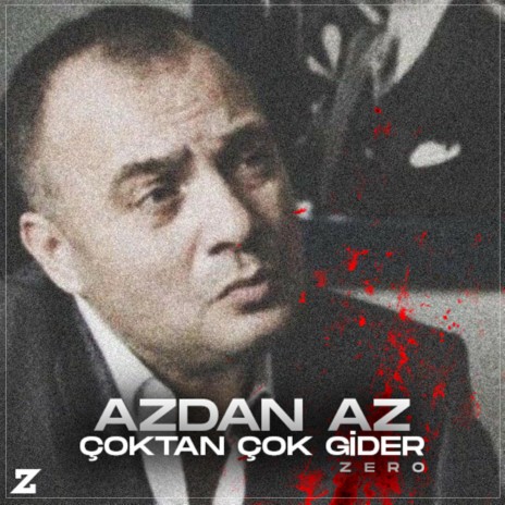 Azdan Az Çoktan Çok Gider | Boomplay Music