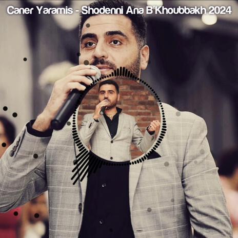 Shodenni Ana B'Khoubbakh | Boomplay Music